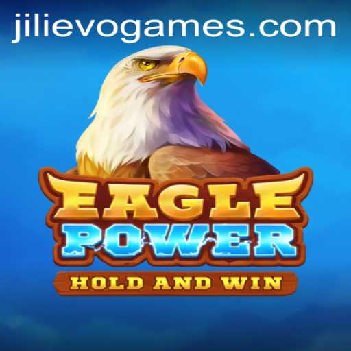 Unveiling EaglePower: A Thrilling Adventure in the World of Jilievo